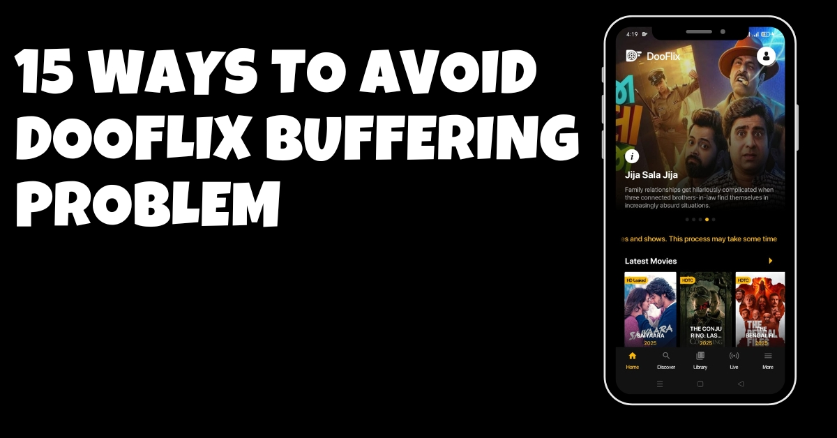 Dooflix Buffering Problem: 15 Quick Ways to Stop Lag 1 15 common ways to avoid buffering problem
