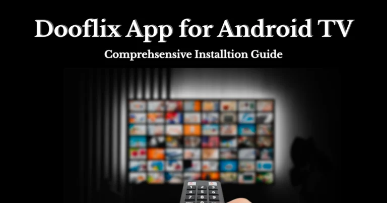 Dooflix APK for Android TV: Download and Install Guide 3 Complete guide of dooflix apk