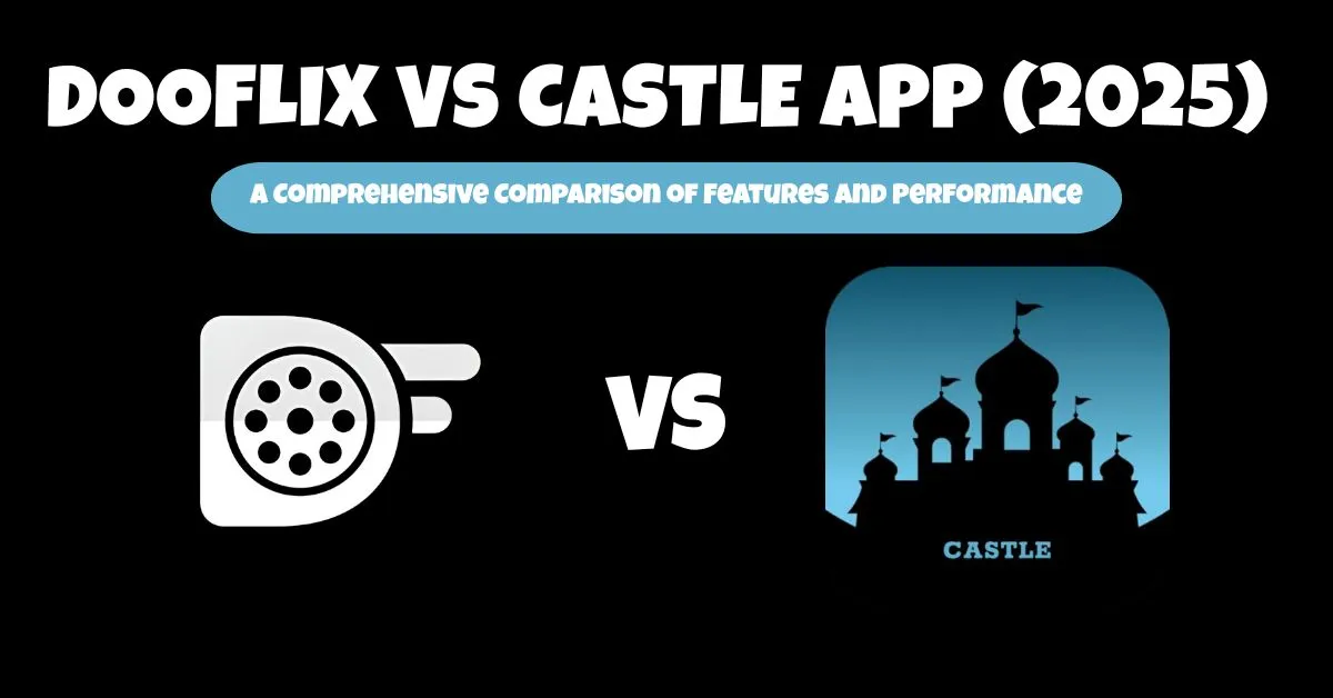 dooflix vs castle app comparison