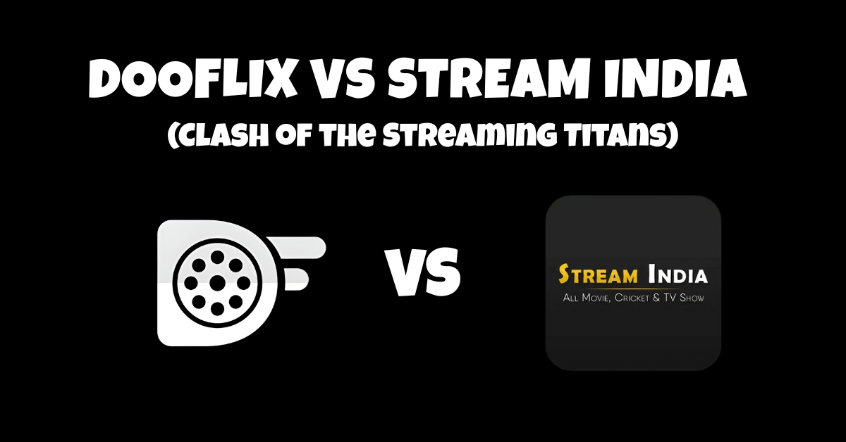 dooflix vs stream india comparison