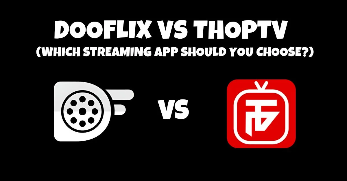 dooflix vs thop tv detailed comparison