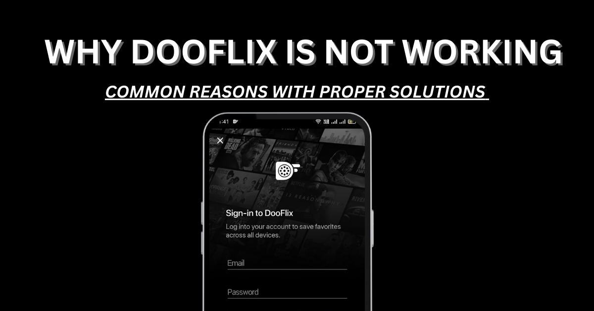 Dooflix Not Working? Quick Fixes That Actually Work (2025) 1 common dooflix troubleshooting issues