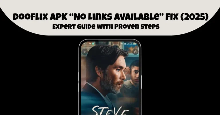 A detailed solution to solve dooflix apk no links available.